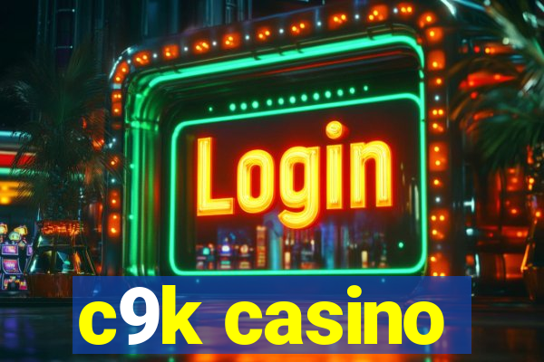 c9k casino